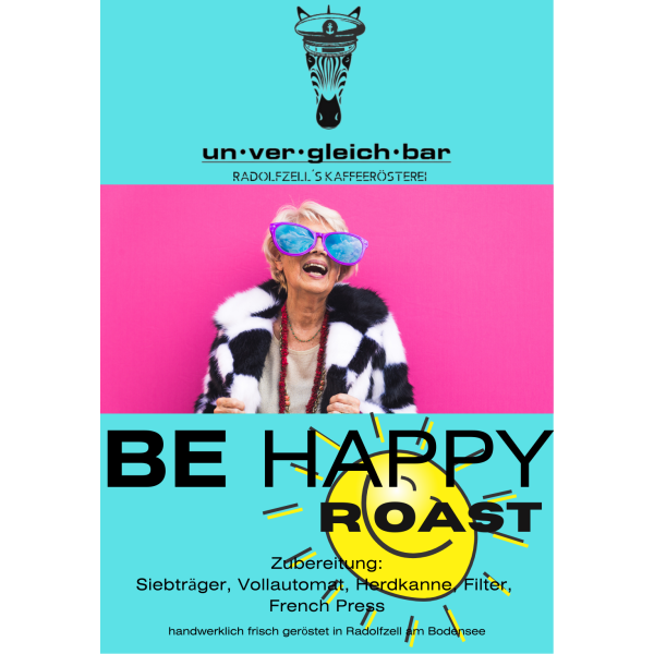 Sonderröstung BE HAPPY ROAST 250g ganze Bohne